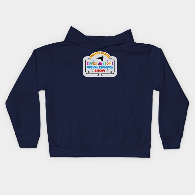 Johnny Karate Super Awesome Musical Explosion Show Kids Hoodie by Clobberbox